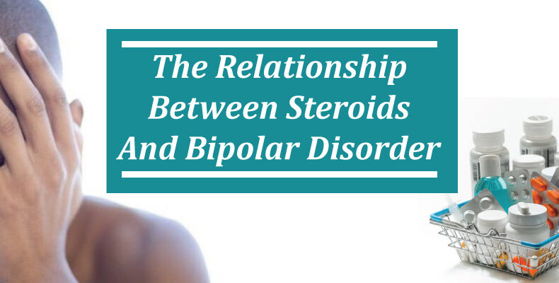 The relationship between steroids and bipolar disorder