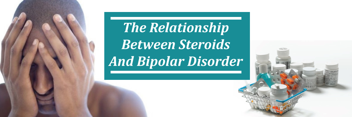 The relationship between steroids and bipolar disorder