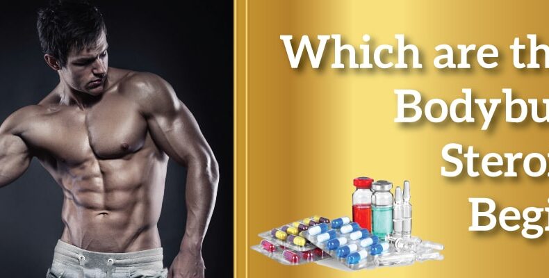Which are the best bodybuilding steroids for beginners