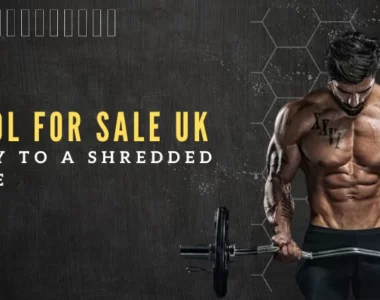 Winstrol for Sale UK Your Key to a Shredded Physique