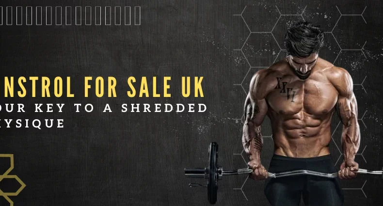 Winstrol for Sale UK Your Key to a Shredded Physique
