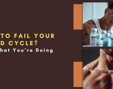 Ready to FAIL Your Steroid Cycle